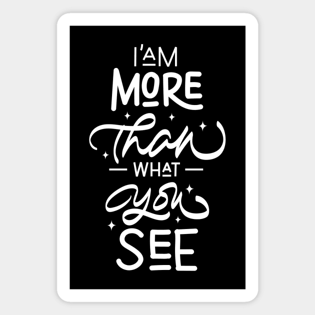 I am More Than What You See Typography Lettering Design Magnet by RieType Studio